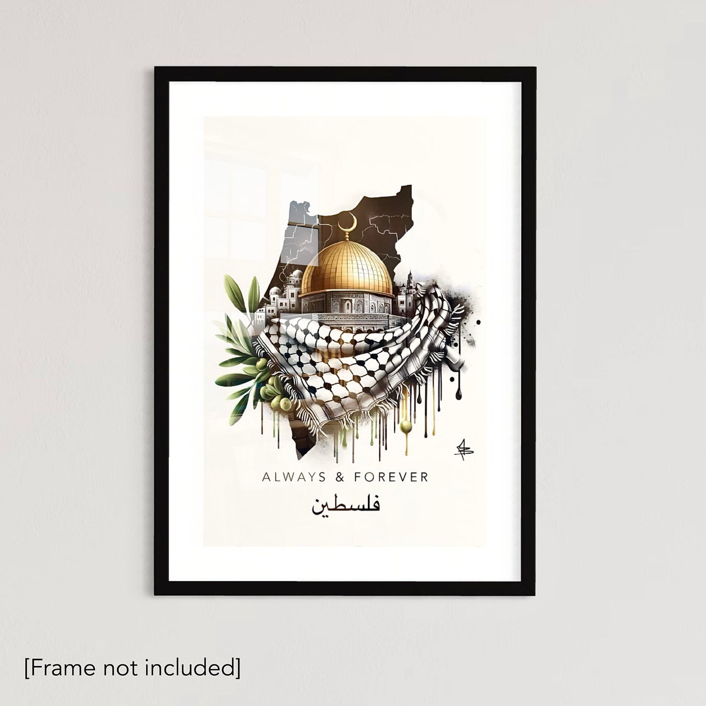 Always & Forever Dome Of The Rock -  Palestine Graffiti Poster Print