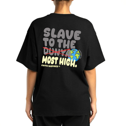 Slave To The Most High | Faith Inspired T-Shirt
