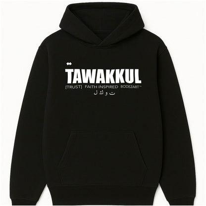 Tawakkul | Trust - Faith Inspired Hoodie
