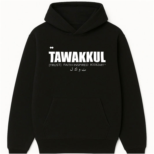 Tawakkul | Trust - Faith Inspired Hoodie
